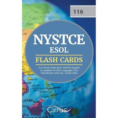 NYSTCE ESOL (116) Flash Cards Book - by  Cirrus Teacher Certification Exam Team (Paperback)