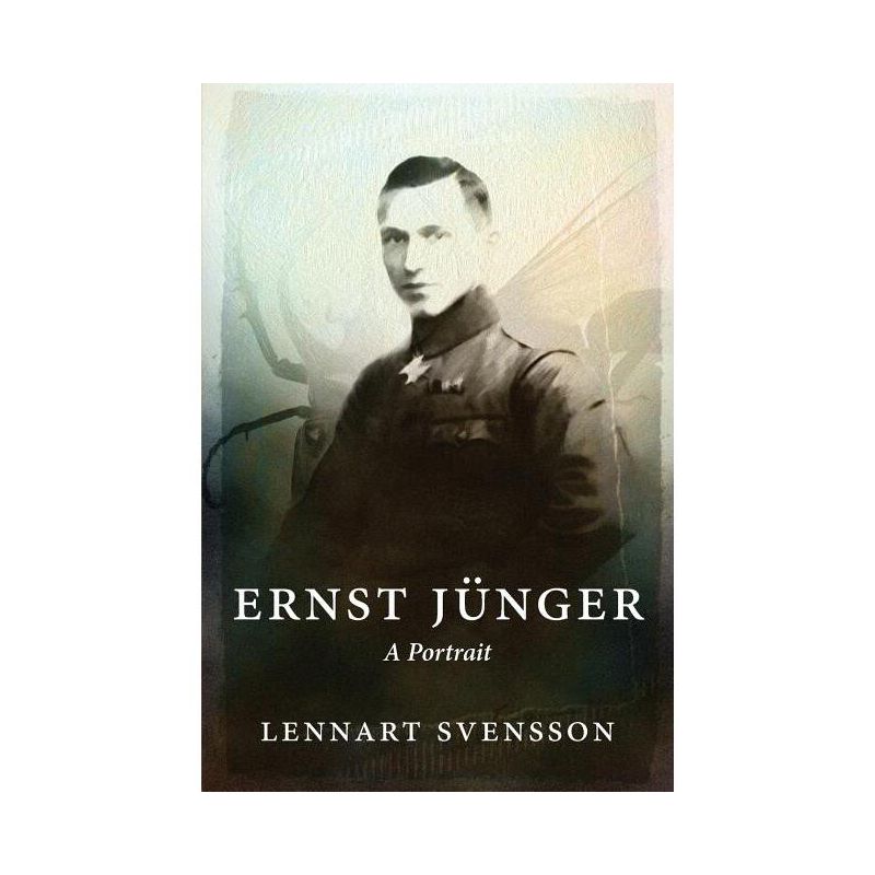 Ernst Jünger - A Portrait - by  Lennart Svensson (Paperback), 1 of 2
