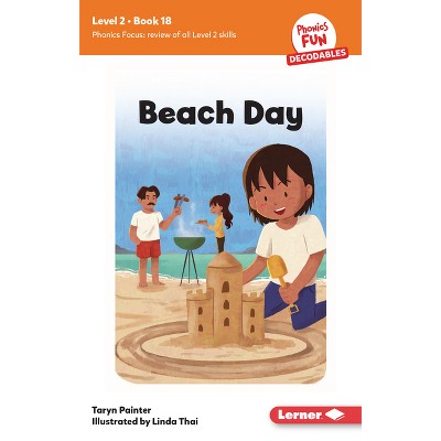 Beach Day - (Phonics Fun Decodables -- Level 2) by  Taryn Painter (Paperback)