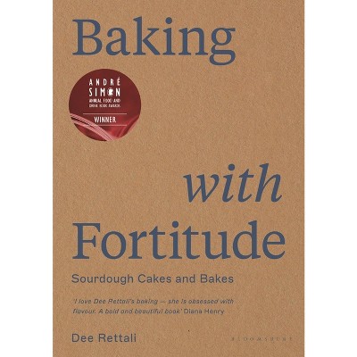 Baking with Fortitude - by  Dee Rettali (Hardcover)