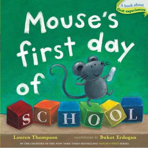 Mouse's First Day of School - by  Lauren Thompson (Board Book) - image 1 of 1