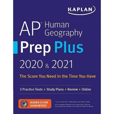 AP Human Geography Prep Plus 2020 & 2021 - (Kaplan Test Prep) by  Kaplan Test Prep (Paperback)