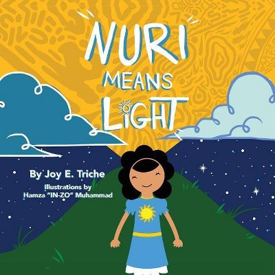 Nuri Means Light - by  Joy E Triche (Paperback)