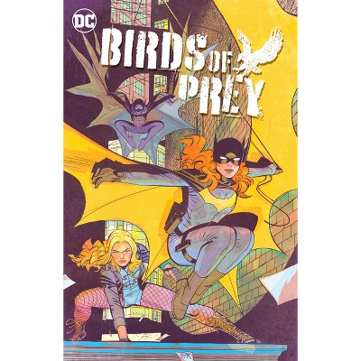 Birds of Prey Vol. 2: Birds of Prey Vol. 2 Worlds Without End - by  Kelly Thompson (Paperback)
