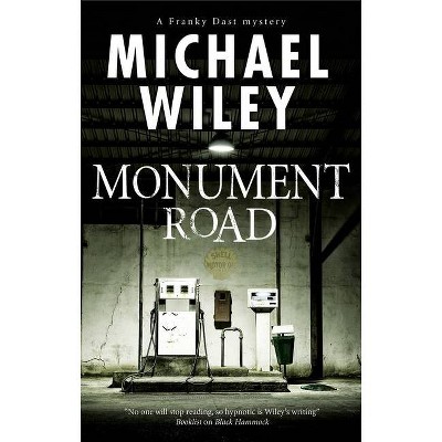 Monument Road - (Franky Dast Mystery) by  Michael Wiley (Hardcover)