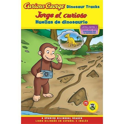 Jorge El Curioso Huellas de Dinosaurio/Curious George Dinosaur Tracks - by  H A Rey (Paperback)