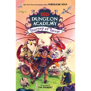 Dungeons & Dragons: Dungeon Academy: Tourney of Terror - by  Madeleine Roux (Hardcover) - 1 of 1