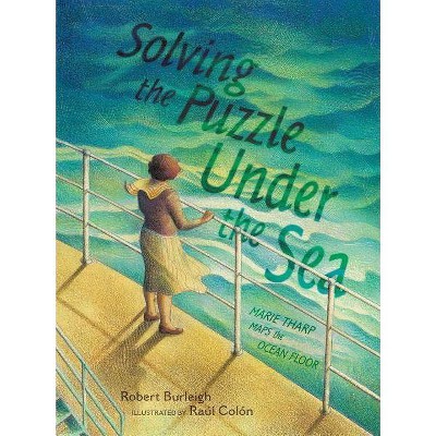 Solving the Puzzle Under the Sea - by  Robert Burleigh (Hardcover)