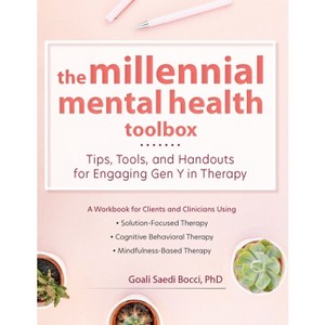 The Millennial Mental Health Toolbox - by  Goali Saedi Bocci (Paperback) - 1 of 1