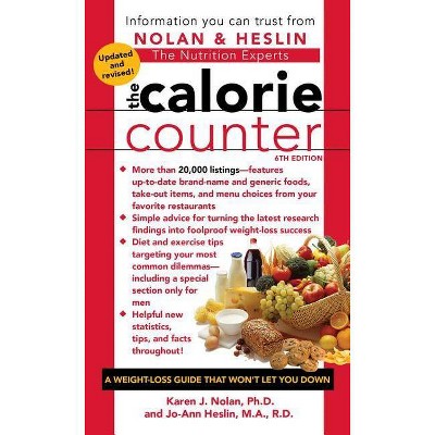 The Calorie Counter - 6th Edition by  Karen J Nolan & Jo-Ann Heslin (Paperback)