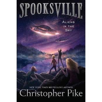 Aliens in the Sky - (Spooksville) by  Christopher Pike (Paperback)