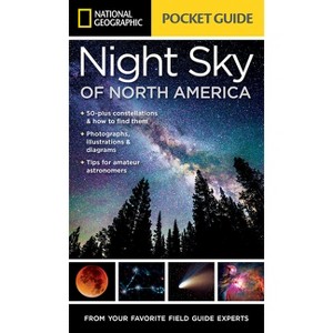 National Geographic Pocket Guide to the Night Sky of North America - by  Catherine H Howell (Paperback) - 1 of 1