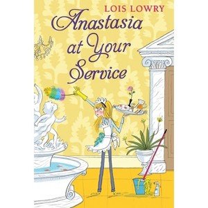 Anastasia at Your Service - (Anastasia Krupnik Story) by  Lois Lowry (Paperback) - 1 of 1