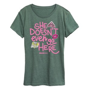 Women's - Mean Girls - She Doesn't Even Go Here Short Sleeve Graphic T-Shirt - 1 of 4