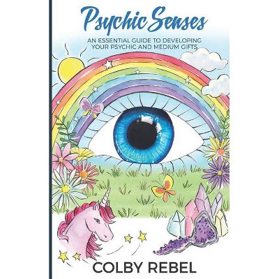 Psychic Senses - by  Colby Rebel (Paperback)