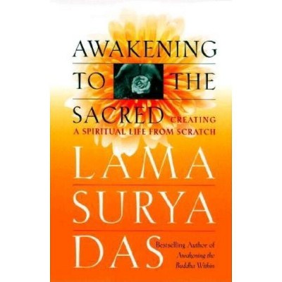 Awakening To The Sacred - By Gutierrez & Lam Kam Chuen & Lama Surya Das ...