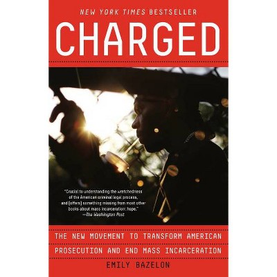 Charged - by  Emily Bazelon (Paperback)