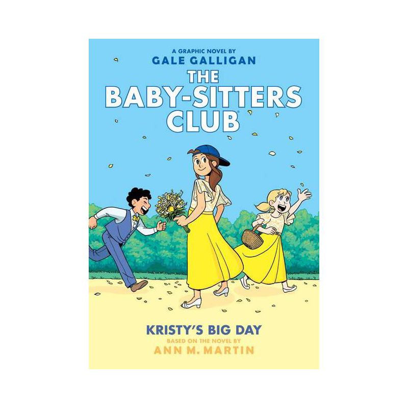 Kristy's Big Day: A Graphic Novel (the Baby-Sitters Club #6) - (Baby-Sitters Club Graphix) by Ann M Martin, 1 of 2