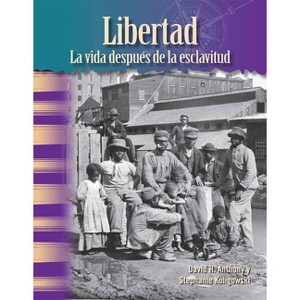 Libertad - (Social Studies: Informational Text) by  David H Anthony & Stephanie Kuligowski (Paperback) - 1 of 1