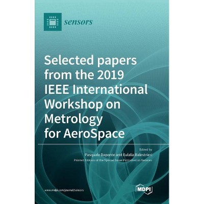 Selected papers from the 2019 IEEE International Workshop on Metrology for AeroSpace - (Hardcover)