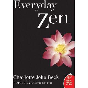 Everyday Zen - by  Charlotte J Beck (Paperback)