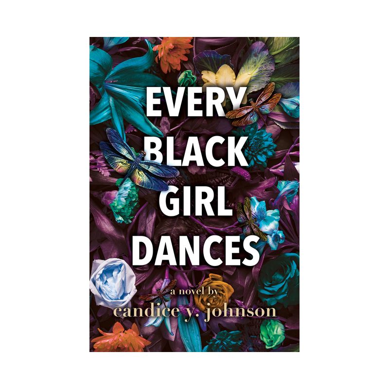 Every Black Girl Dances - by  Candice y Johnson (Paperback), 1 of 2
