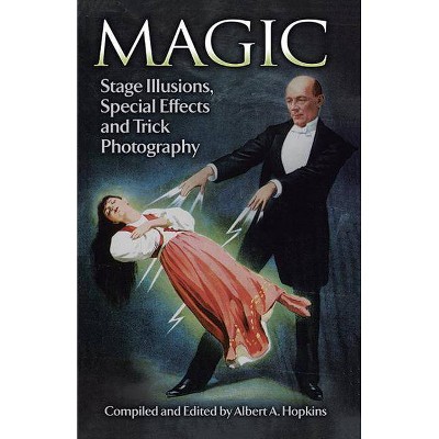 Magic - (Dover Magic Books) by  Albert A Hopkins (Paperback)