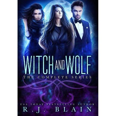 Witch & Wolf - by  Rj Blain (Hardcover)