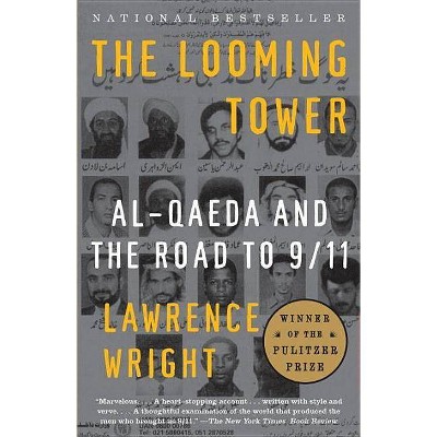 The Looming Tower - by  Lawrence Wright (Paperback)