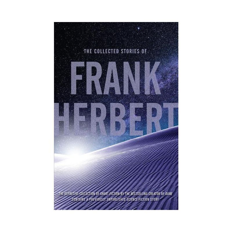 The Collected Stories of Frank Herbert - (Paperback), 1 of 2