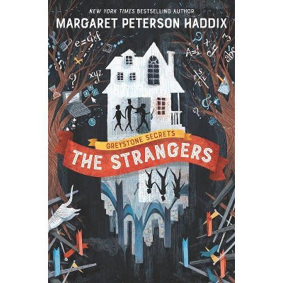 Strangers -  (Greystone Secrets) by Margaret Peterson Haddix (Hardcover)