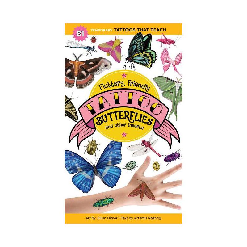 Fluttery, Friendly Tattoo Butterflies and Other Insects - (Tattoos That Teach) by  Artemis Roehrig (Paperback), 1 of 2
