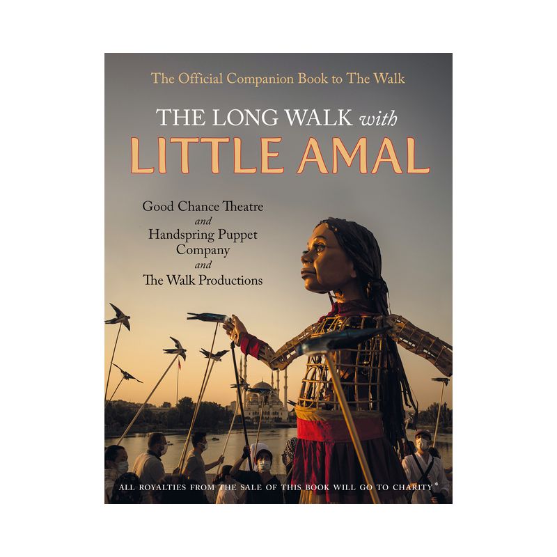 The Long Walk with Little Amal - by  Good Chance Theatre Company and Handspring Puppet Company (Paperback), 1 of 2