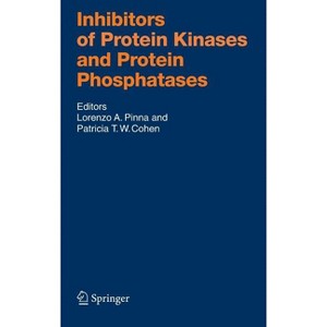 Inhibitors of Protein Kinases and Protein Phosphates - (Handbook of Experimental Pharmacology) by  Lorenzo A Pinna & Patricia T W Cohen (Hardcover) - 1 of 1