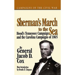 Sherman's March to the Sea - (Campaigns of the Civil War) by  Jacob D Cox (Paperback) - 1 of 1
