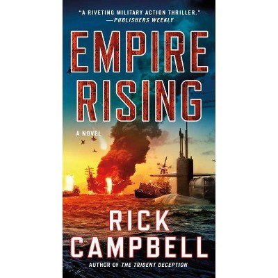 Empire Rising - (Trident Deception) by  Rick Campbell (Paperback)