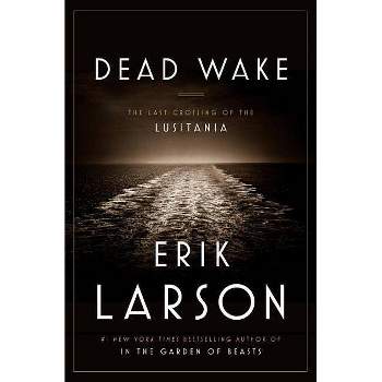 Dead Wake (Hardcover) by Erik Larson