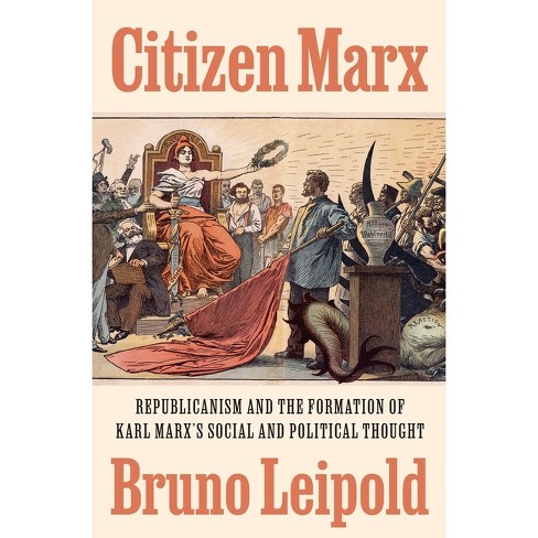 Citizen Marx - by  Bruno Leipold (Hardcover) - image 1 of 1