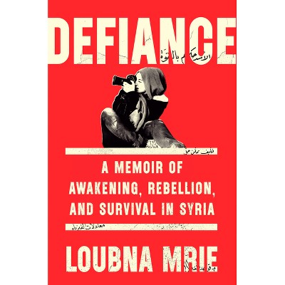 Defiance - by  Loubna Mrie (Hardcover)