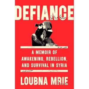 Defiance - by  Loubna Mrie (Hardcover) - 1 of 1