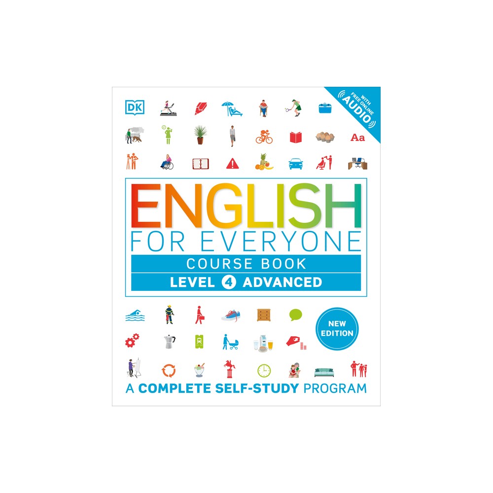 English for Everyone Course Book Level 4 Advanced - (DK English for Everyone) by DK (Hardcover)