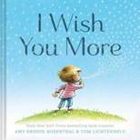 I Wish You More - by Amy Krouse Rosenthal (Hardcover)