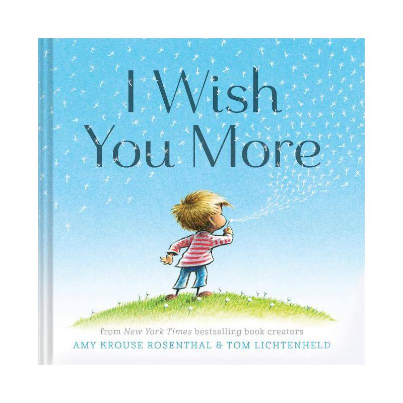 I Wish You More - by Amy Krouse Rosenthal (Hardcover), 1 of 2