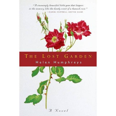 The Lost Garden - by  Helen Humphreys (Paperback)