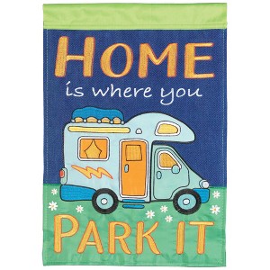 Magnolia Garden Home Is Where You Park It RV 13 x 18 Inch Polyester Garden Flag - 1 of 2