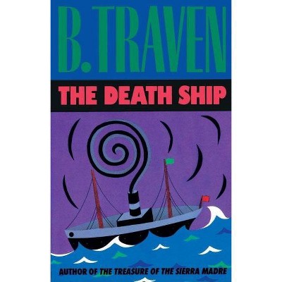 The Death Ship - 2nd Edition by  B Traven (Paperback)