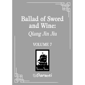 Ballad of Sword and Wine: Qiang Jin Jiu (Novel) Vol. 7 - by  Tang Jiu Qing (Paperback) - 1 of 1
