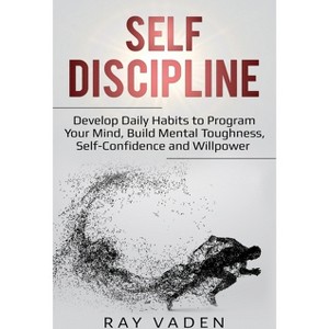 Self-Discipline - by  Ray Vaden (Paperback) - 1 of 1