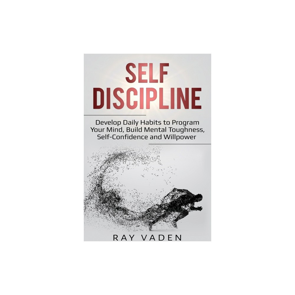 Self-Discipline - by Ray Vaden (Paperback)