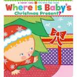 Where Is Baby's Christmas Present? (Lift-the-Flap Books) by Karen Katz (Board Book)